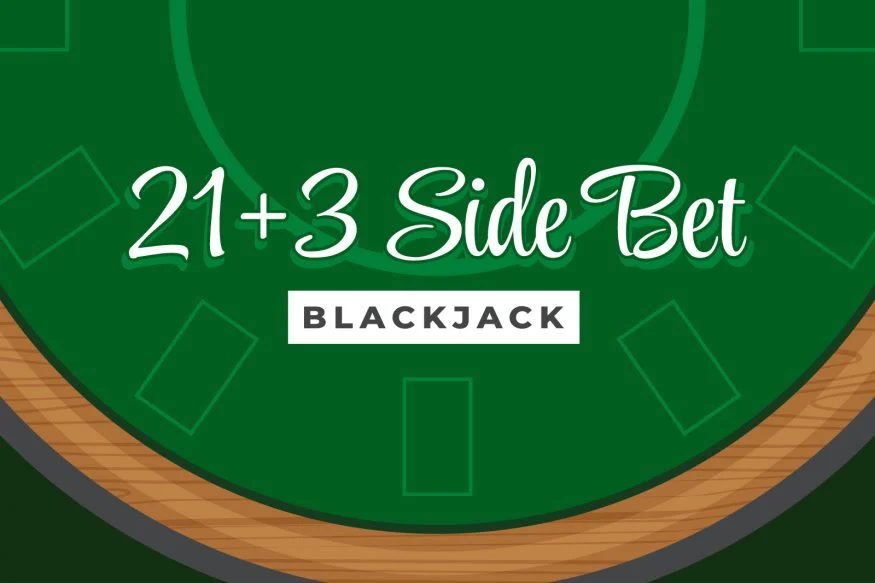 Beating the 21 +3 Blackjack Side Bet: Strategies, Risks, and Rewards