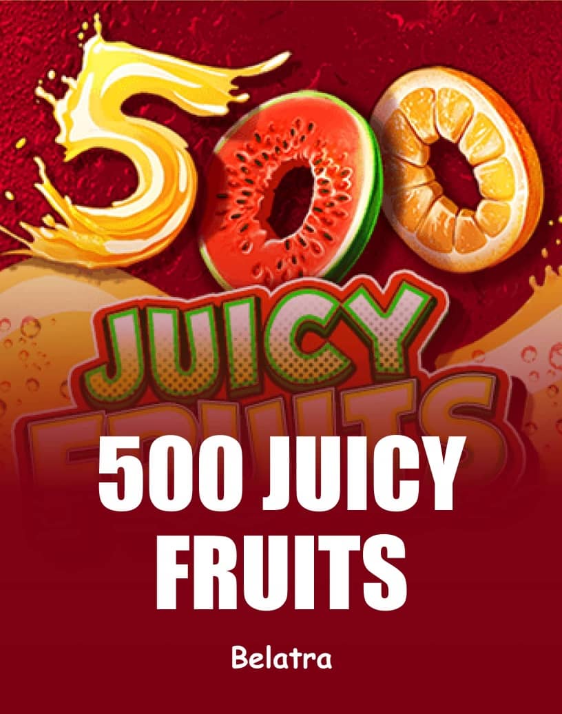 Play 500 Juicy Fruits - Free Demo Mode & Play Online