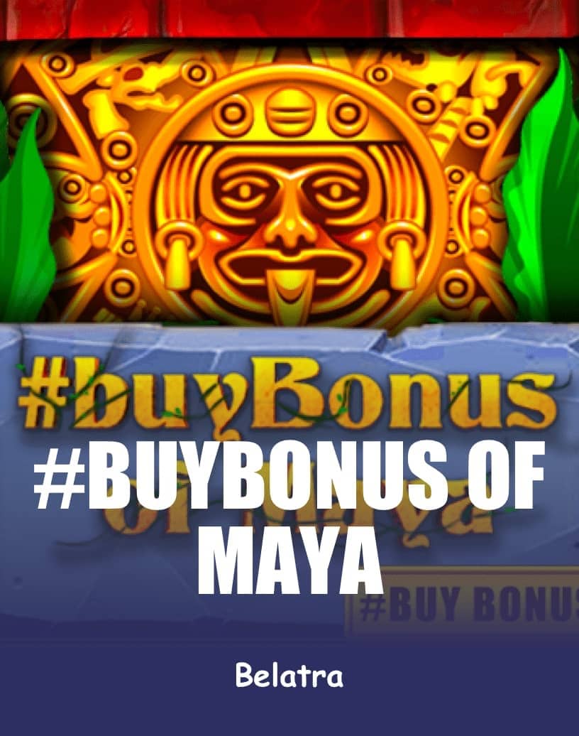 Play #buyBonus of Maya - Free Demo Mode & Play Online