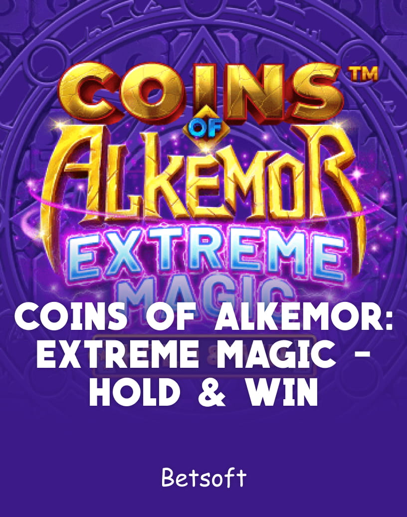 Coins Of Alkemor: Extreme Magic - Hold & Win Slots od Betsoft - Darmowy Tryb Demo i Gra Online