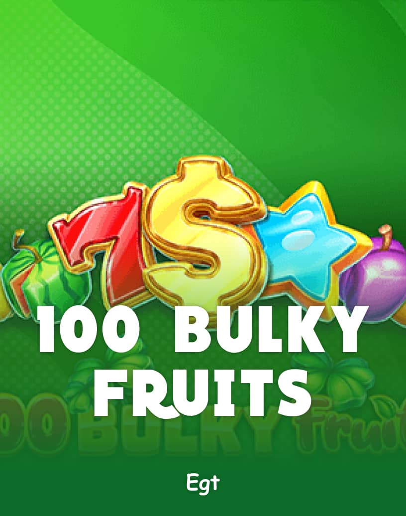 100 Bulky Fruits Slot - Joacă pe Bani Reali sau în Demo Gratuit | TrustDice