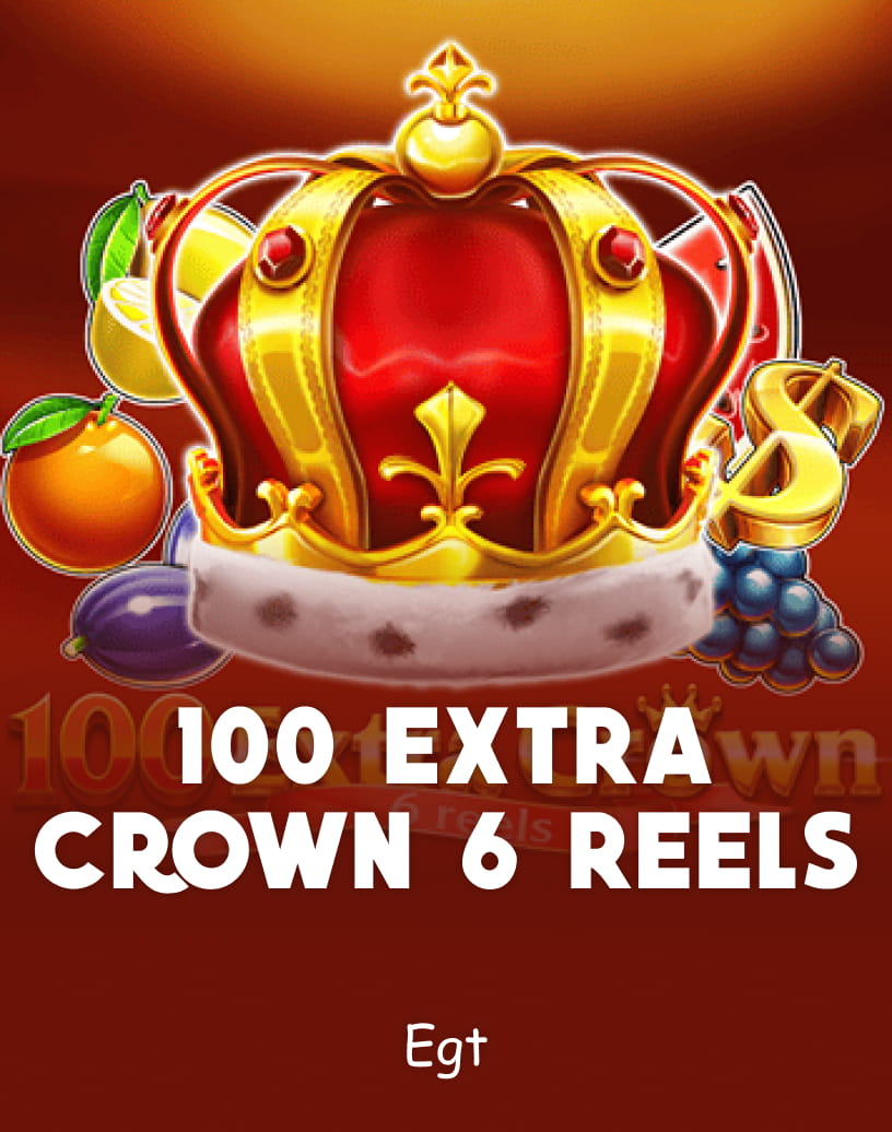 100 Extra Crown 6 Reels -kolikkopelit EGT:ltä - Ilmainen demotila ja pelaa verkossa