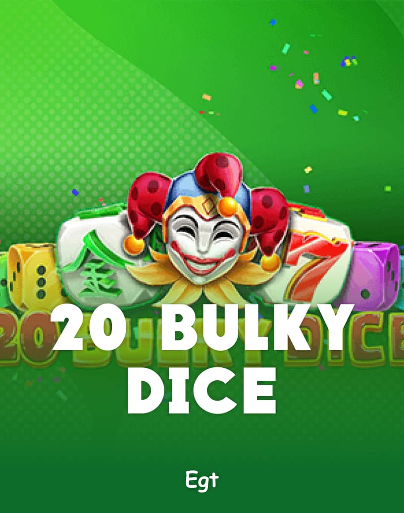 20 Bulky Dice Slot - Graj na prawdziwe pieniądze lub w darmowym trybie demo | TrustDice