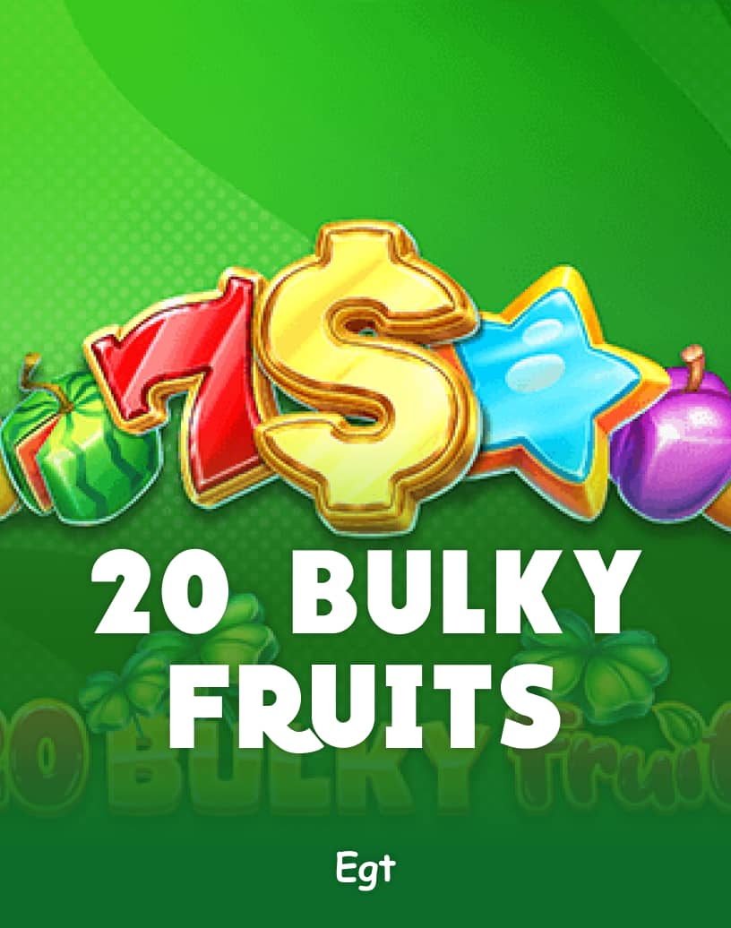 20 Bulky Fruitsスロット - 実際のお金でプレイするか無料デモをお試しください | TrustDice