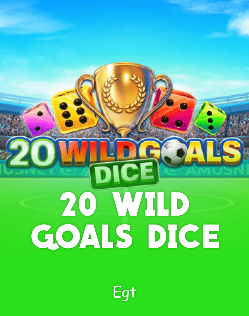 Egtの「20 Wild Goals Dice スロット」- 無料デモモード & オンラインプレイ