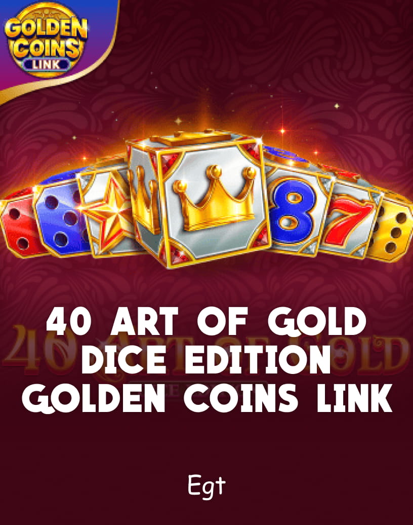 40 Art Of Gold Dice Edition Golden Coins Link Slots by EGT - Ilmainen demotila & Pelaa verkossa