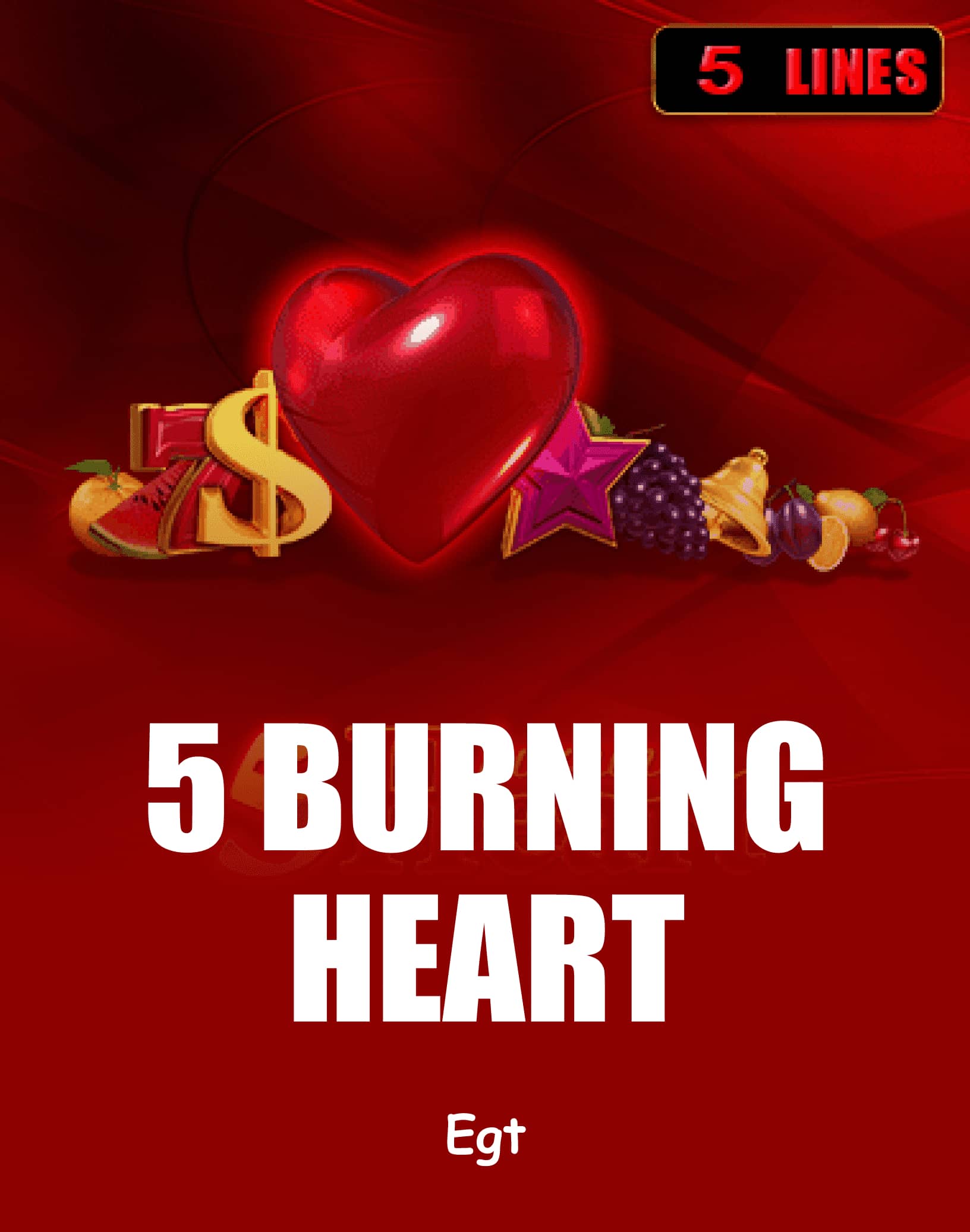 5 Burning Heart 슬롯 - 실제 돈으로 플레이하거나 무료 데모로 즐기기 | TrustDice