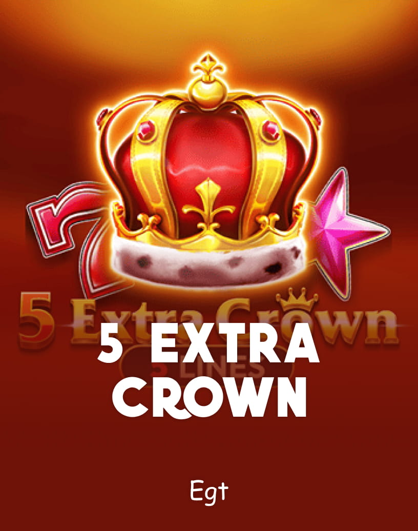 5 Slots Extra Crown da EGT - Modo Demo Gratuito & Jogue Online