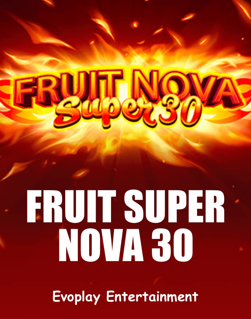 Fruit Super Nova 30 Слот - Играйте на реальные деньги или в бесплатную демо-версию | TrustDice