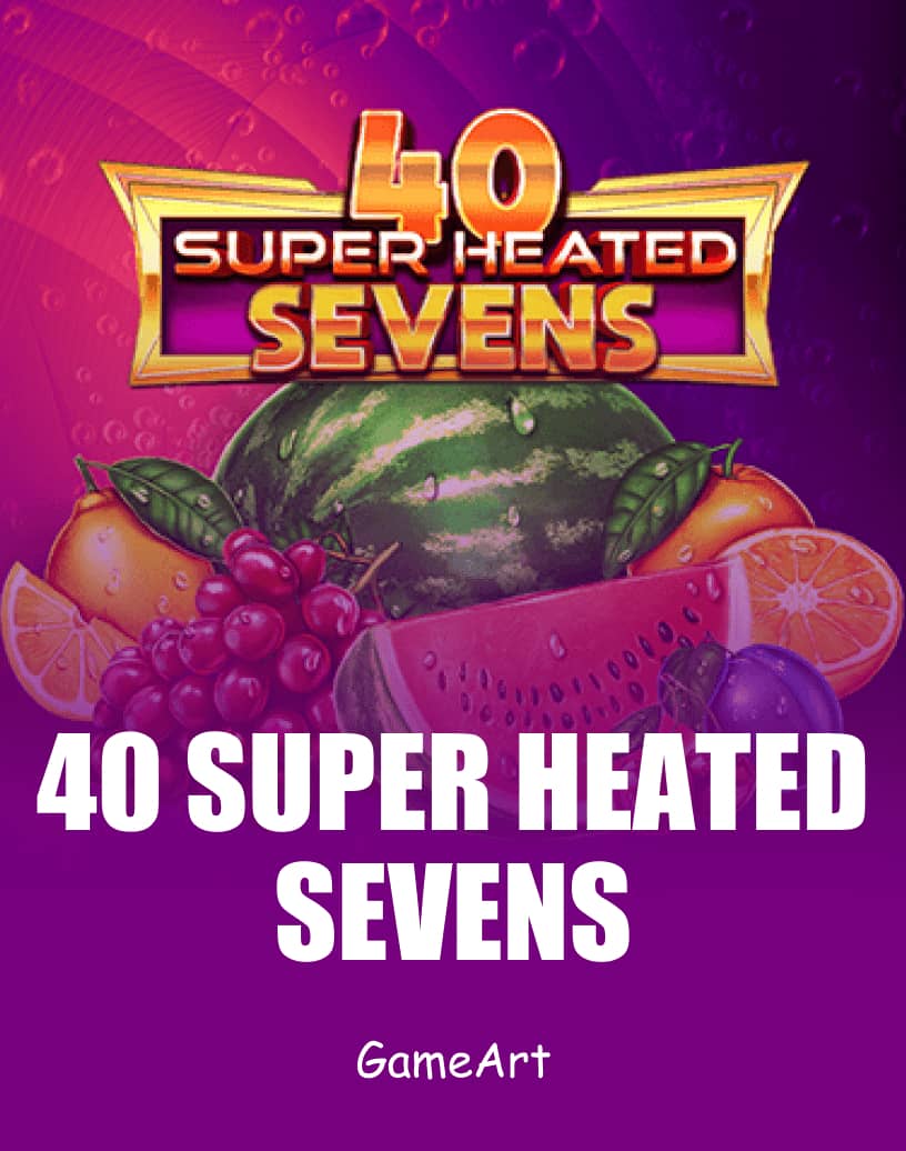 40 Super Heated Sevens - Mod Demo Gratuit & Joacă Online