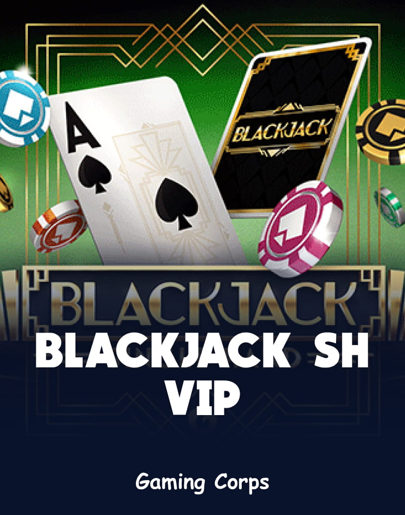 Blackjack SH VIP - Mode Demo Gratis & Mainkan Online