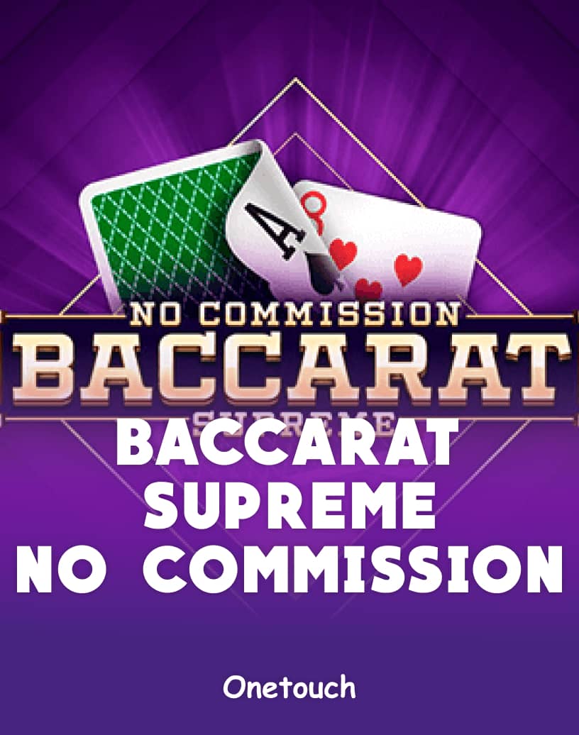Play Baccarat Supreme No Commission - Free Demo Mode & Play Online