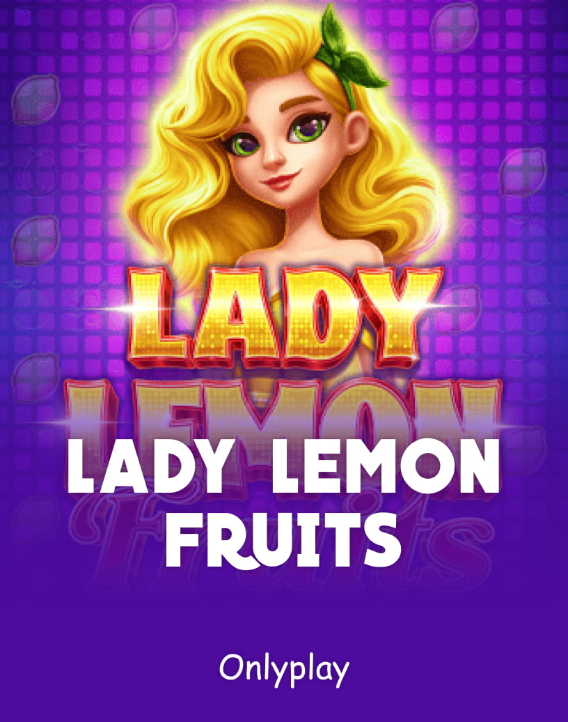 Lady Lemon Fruits Slots by Onlyplay - Free Demo Mode & Play Online