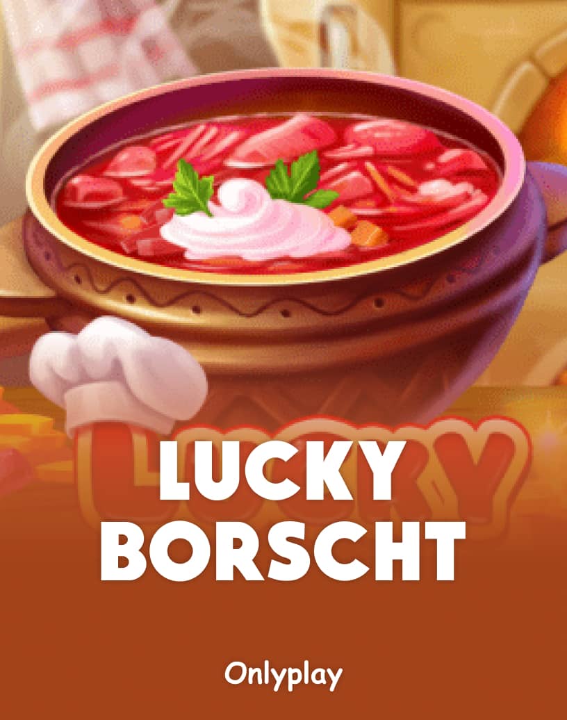 Discover Lucky Borscht - Free Demo Mode & Play Online