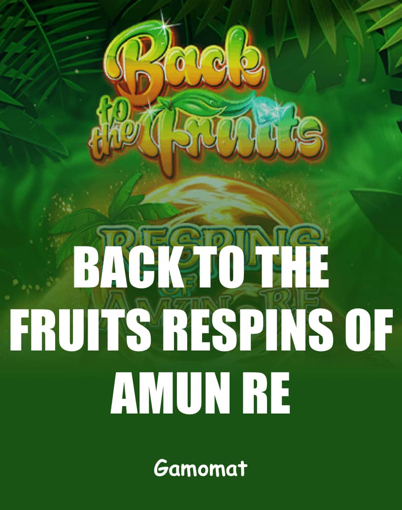 Tillbaka till frukterna Respins of Amun Re - Gratis demoversion & Spela online