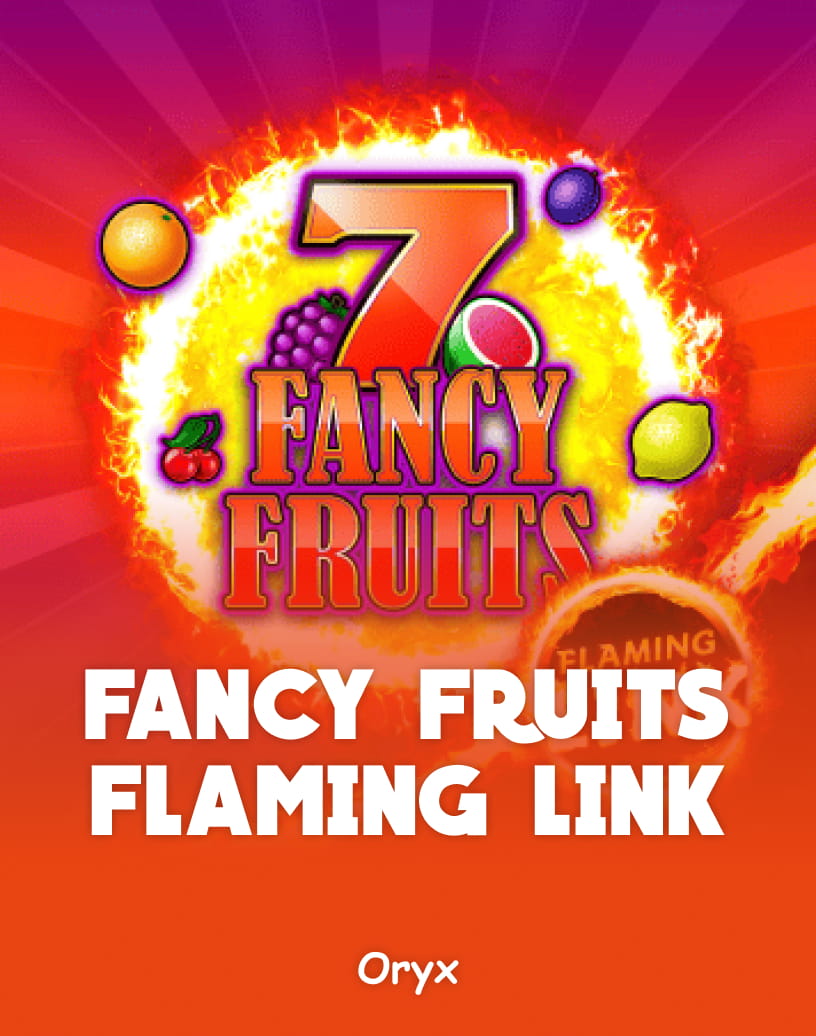 Fancy Fruits Flaming Link - Ilmainen demotila & pelaa verkossa