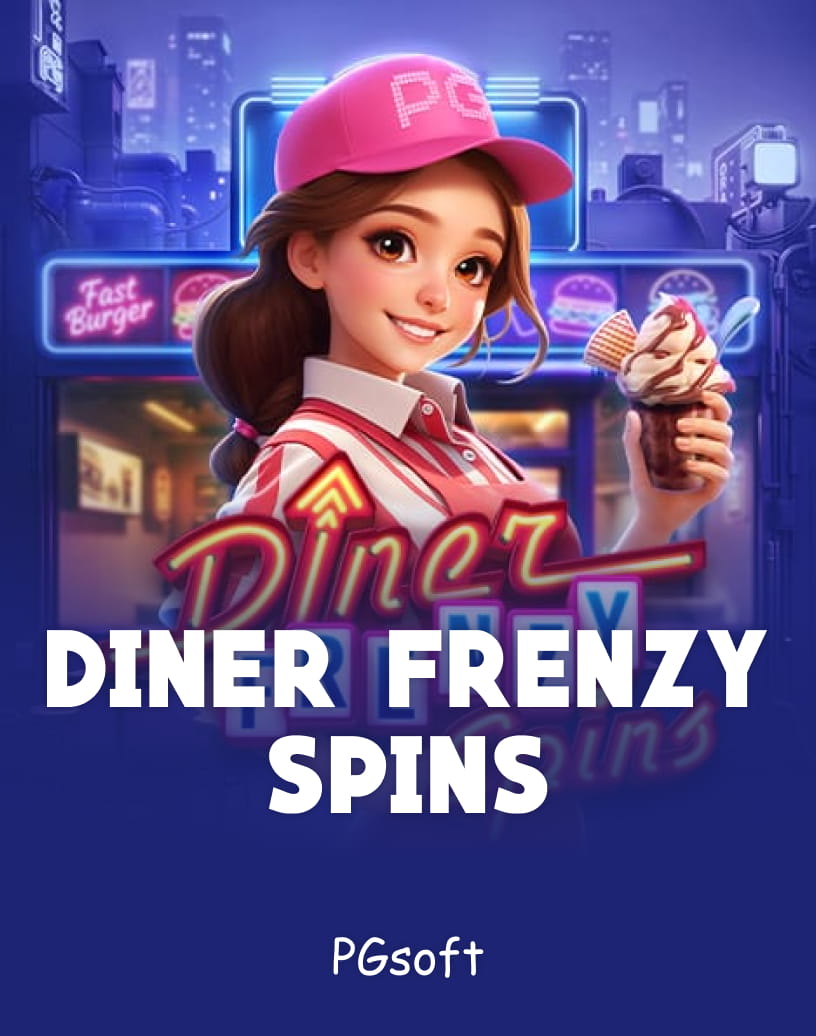 Máy đánh bạc Diner Frenzy Spins của Pgsoft - Chế độ chơi thử miễn phí & Chơi trực tuyến