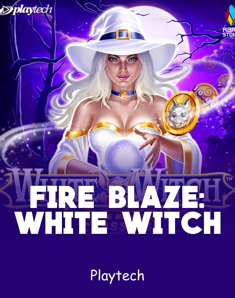 Fire Blaze: White Witch Slots của Playtech - Chế độ Demo Miễn Phí & Chơi Trực Tuyến