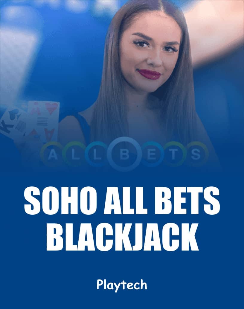 Explore Soho All Bets Blackjack - Free Demo Mode & Play Online