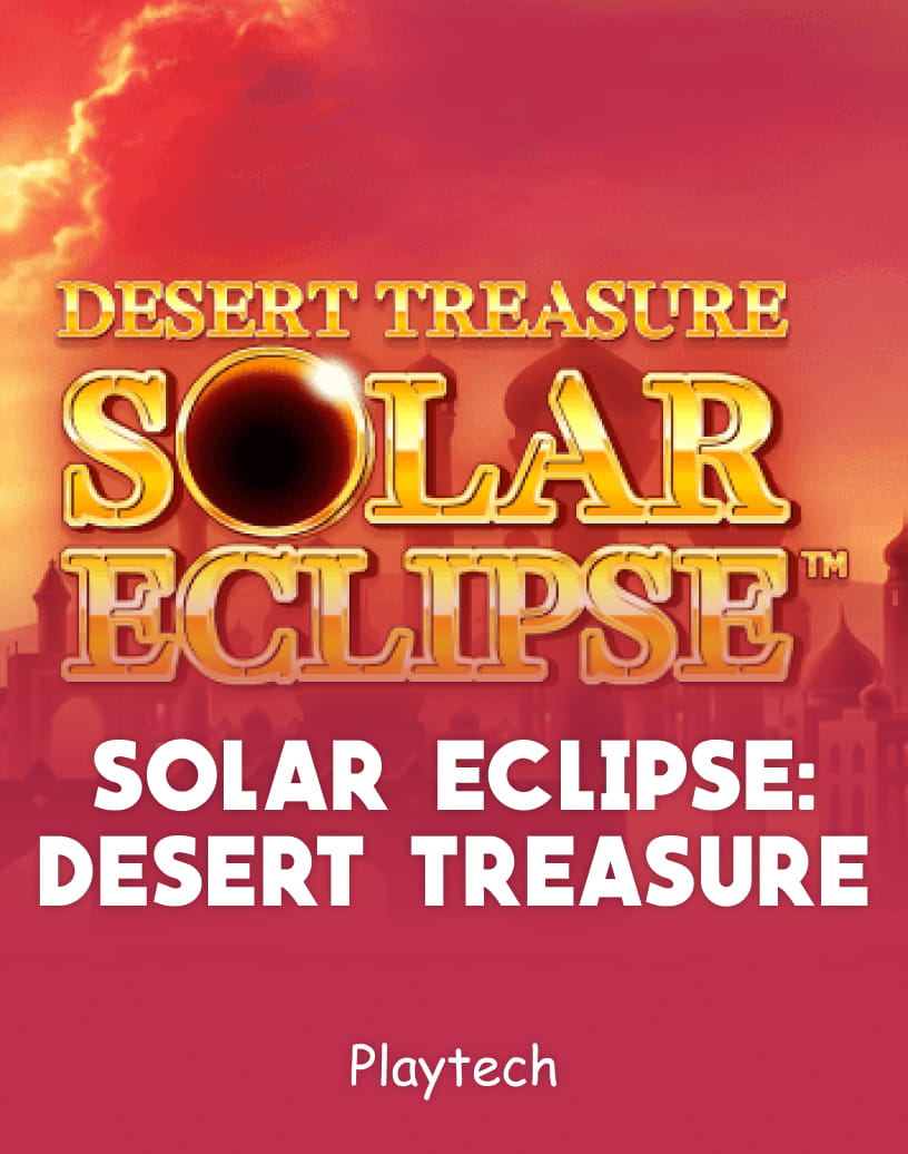 Napfogyatkozás: Desert Treasure nyerőgépek a Playtech-től - Ingyenes demó mód és online játék