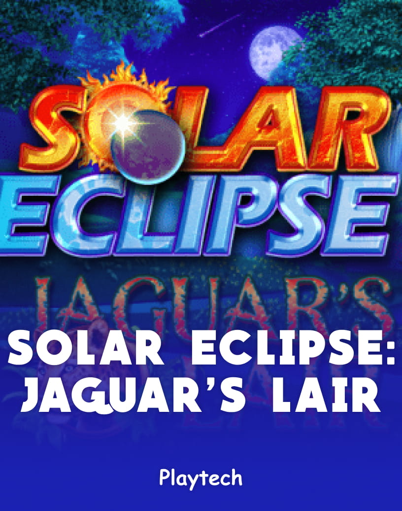 Eclipse Solar: La Guarida del Jaguar - Modo Demo Gratis y Juega en Línea