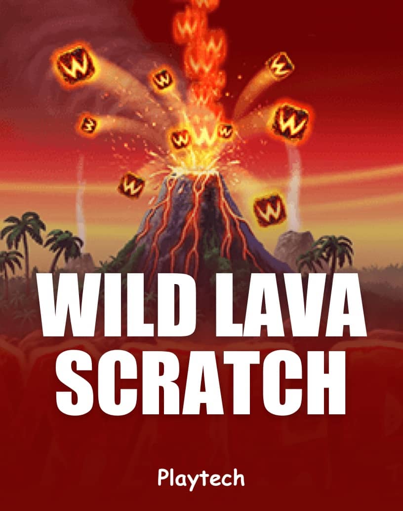 Wild Lava Scratch - Free Demo Mode & Play Online