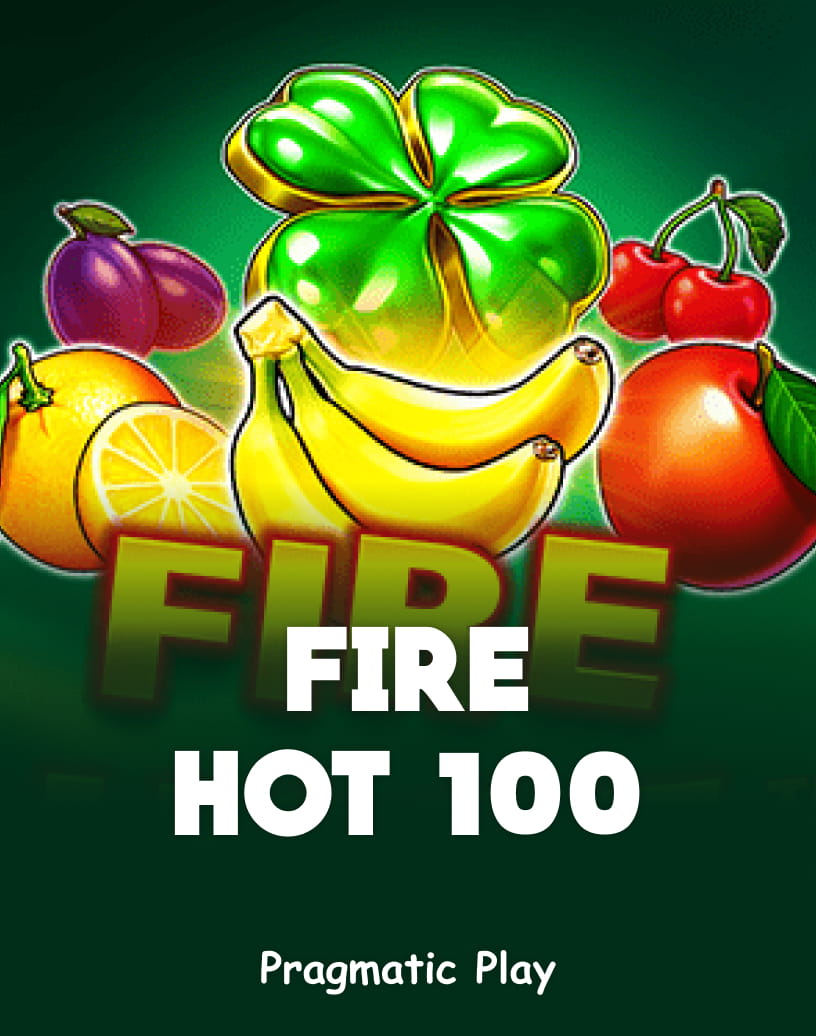 Fire Hot 100 Slot - Chơi bằng Tiền Thật hoặc Bản Demo Miễn Phí | TrustDice