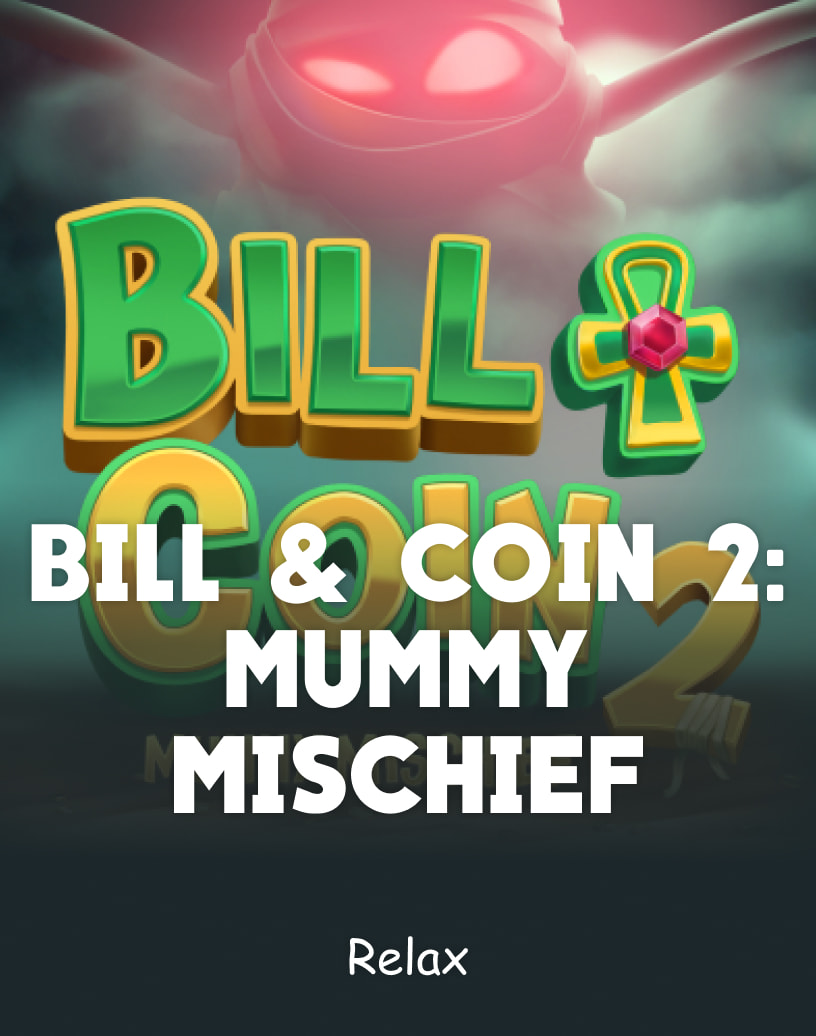 Bill & Coin 2 : Mummy Mischief Slots par Relax - Mode Démo Gratuit & Jouer en Ligne