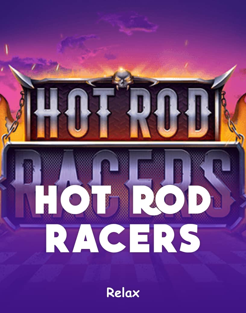 Hot Rod Racers Slot - Joacă pe Bani Reali sau în Demo Gratuit | TrustDice