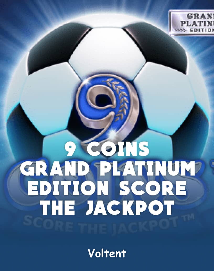 9 Coins Grand Platinum Edition Raih Jackpot Slot - Mainkan dengan Uang Asli atau Demo Gratis | TrustDice