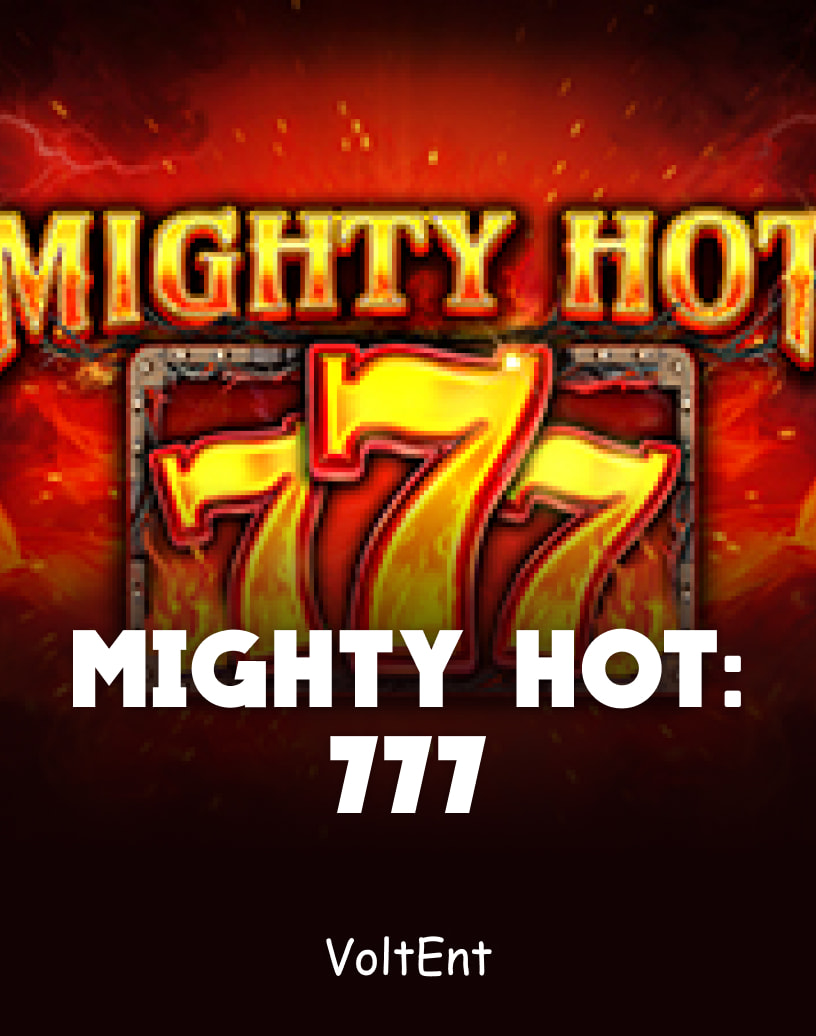Mighty Hot: 777 Slots của Voltent - Chế Độ Chơi Thử Miễn Phí & Chơi Trực Tuyến