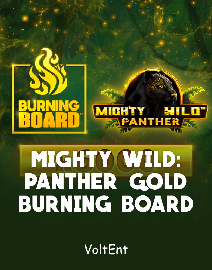 Mighty Wild: Panther Gold Burning Board Kazı Kazan Kartı Voltent tarafından - Ücretsiz Demo Modu & Çevrimiçi Oyna